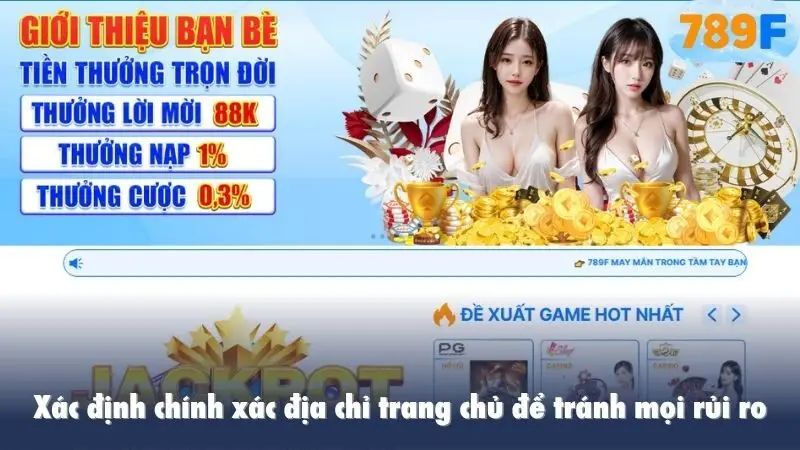 Xác định chính xác địa chỉ trang chủ để tránh mọi rủi ro